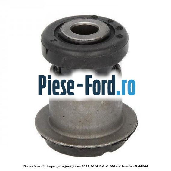 Bucsa bascula inspre fata Ford Focus 2011-2014 2.0 ST 250 cai